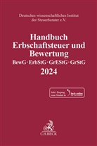 Deutsches wissenschaftliches Institut der Steuerberater e.V., Deutsches wissenschaftliches Institut der - Handbuch Erbschaftsteuer und Bewertung 2024, m. 1 Buch, m. 1 Online-Zugang