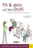 Malte Redmer, Svenja Redmer - Fit und aktiv auf dem Stuhl