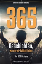 Christian Albrecht Barschel - 365 Geschichten, warum wir Fußball lieben