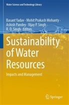 Mohit Prakash Mohanty, Ashish Pandey, Ashish Pandey et al, Mohit Prakash Mohanty, R. D. Singh, Vijay P. Singh... - Sustainability of Water Resources