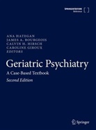 James A Bourgeois, James A. Bourgeois, Caroline Giroux, Calvin H Hirsch et al, Ana Hategan, Calvin H. Hirsch - Geriatric Psychiatry
