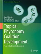 Iain Charles Neish, Alan T. Critchley, Anicia Q. Hurtado, Iain Charles Neish, Anicia Q Hurtado - Tropical Phyconomy Coalition Development