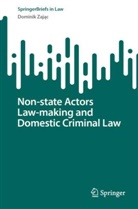 Dominik Zaj¿c, Dominik Zajac - Non-state Actors Law-making and Domestic Criminal Law