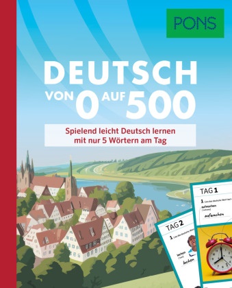 PONS Deutsch von 0 auf 500 - Spielend leicht Deutsch lernen mit nur 5 Wörtern am Tag