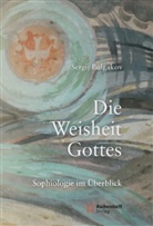 Sergij Bulgakov, Barbara Hallensleben, Zwahlen, Regula Zwahlen - Die Weisheit Gottes