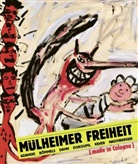 Margrit Brehm, Haas, Christina Haas - Mülheimer Freiheit [made in Cologne] Adamski - Bömmels - Dahn - Dokoupil - Kever - Naschberger (Deutsch)