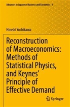 Hiroshi Yoshikawa - Reconstruction of Macroeconomics: Methods of Statistical Physics, and Keynes' Principle of Effective Demand