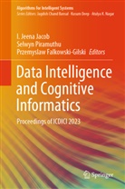 Przemyslaw Falkowski-Gilski, I Jeena Jacob, I. Jeena Jacob, Selwyn Piramuthu - Data Intelligence and Cognitive Informatics