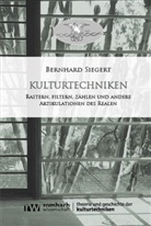 Bernhard Siegert - Kulturtechniken