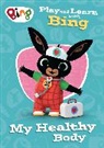 Collins Preschool - Play and Learn with Bing My Healthy Body