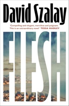 David Szalay, Szalay David - Flesh