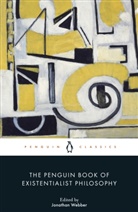 Various, Jonathan Webber, Jonathan Webber, Webber Jonathan - The Penguin Book of Existentialist Philosophy