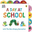 Eric Carle - A Day at School with The Very Hungry Caterpillar