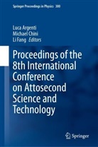 Luca Argenti, Michael Chini, Li Fang - Proceedings of the 8th International Conference on Attosecond Science and Technology