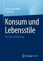 Dieter Bögenhold, Farah Naz - Konsum und Lebensstile