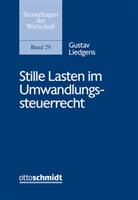Gustav Liedgens - Stille Lasten im Umwandlungssteuerrecht