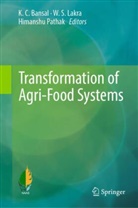 K C Bansal, K. C. Bansal, W S Lakra, W. S. Lakra, Himanshu Pathak, W S Lakra - Transformation of Agri-Food Systems