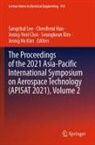 Jeong-Yeol Choi, Jeong-Yeol Choi et al, Cheolheui Han, Jeong Ho Kim, Seungkeun Kim, Sangchul Lee - The Proceedings of the 2021 Asia-Pacific International Symposium on Aerospace Technology (APISAT 2021), Volume 2, 2 Teile