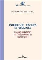 Brigitte Vassort-Rousset - Interrègne : risques et puissance