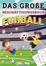 LernLux Verlag - Das große Beschäftigungsbuch Fußball