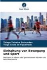 Ti Costa de Figueiredo, Tiago Costa de Figueiredo, Thiago Teixeira Guimarães - Einhaltung von Bewegung und Sport