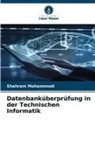 Shahram Mohammadi - Datenbanküberprüfung in der Technischen Informatik
