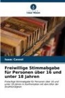 Isaac Cassol - Freiwillige Stimmabgabe für Personen über 16 und unter 18 Jahren