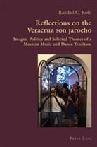Randall Kohl, Claudio Canaparo - Reflections on the Veracruz son jarocho