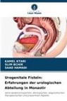 Slim Bchir, Saad Hamadi, Kamel Ktari - Urogenitale Fisteln: Erfahrungen der urologischen Abteilung in Monastir