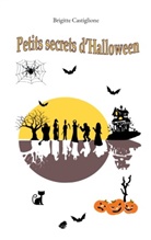 Brigitte Castiglione - Petits secrets d'Halloween