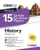 Adhishree Neurgaonkar, Kamlesh Singh - Arihant CBSE Exams 2024 I-Succeed 15 Sample Question Papers History Class 12th