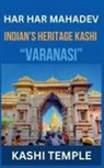Swatantra Bahadur - Indian's Heritage of Kashi "Varanasi"