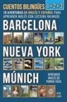 Mike Lang - Cuentos Bilingües 1+2+3 - 18 Aventuras - en Inglés y Español - para Aprender Inglés con Lectura Bilingüe en Barcelona, Nueva York y Múnich