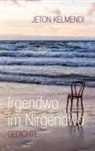 Jeton Kelmendi - Irgendwo im Nirgendwo