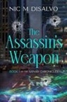 Nic M DiSalvo - The Assassin's Weapon