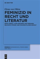 Elena von Ohlen, Elena von Ohlen - Feminizid in Recht und Literatur