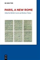 Lowrie, Michèle Lowrie, Vinken, Barbara Vinken - Paris, a New Rome