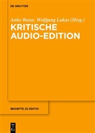 Anke Bosse, Lukas, Wolfgang Lukas - Kritische Audio-Edition