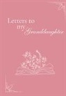 Lulu And Bell - Letters to my Granddaughter (hardback)
