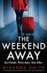 Miranda Smith - The Weekend Away