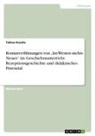 Tobias Kosche - Romanverfilmungen von "Im Westen nichts Neues" im Geschichtsunterricht. Rezeptionsgeschichte und didaktisches Potenzial