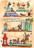 Claudia Höwing - Das Handbuch über Wichtelmagie und geheime Wichtelzauberkräfte