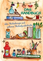 Claudia Höwing - Das Handbuch über Wichtelmagie und geheime Wichtelzauberkräfte