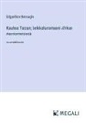 Edgar Rice Burroughs - Kauhea Tarzan; Seikkailuromaani Afrikan Aarniometsistä