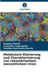 Venk Narala, Venkata Ramireddy Narala, Kalpana Panati, Suneetha Yeguvapalli - Molekulare Klonierung und Charakterisierung von rekombinantem menschlichem Irisin