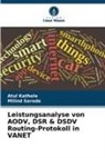 Atul Kathole, Milind Sarode - Leistungsanalyse von AODV, DSR & DSDV Routing-Protokoll in VANET