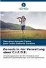 Geovanny Acevedo Castro, Juan Ca Padierna Cardona, Juan Carlos Padierna Cardona - Genesis in der Verwaltung einer C.I.F.D.E.