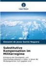 Giovanni de Jesús Quiróz Noguera - Substitutive Kompensation im Militärregime