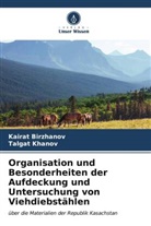 Kairat Birzhanov, Talgat Khanov - Organisation und Besonderheiten der Aufdeckung und Untersuchung von Viehdiebstählen