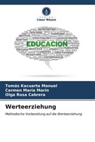 Cabrera, Olga Rosa Cabrera, Tomás Kacuarta Manuel, Carmen María Marín - Werteerziehung